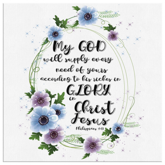 Philippians 419 My God Will Supply Every Need Of Yours Canvas Wall Art 2