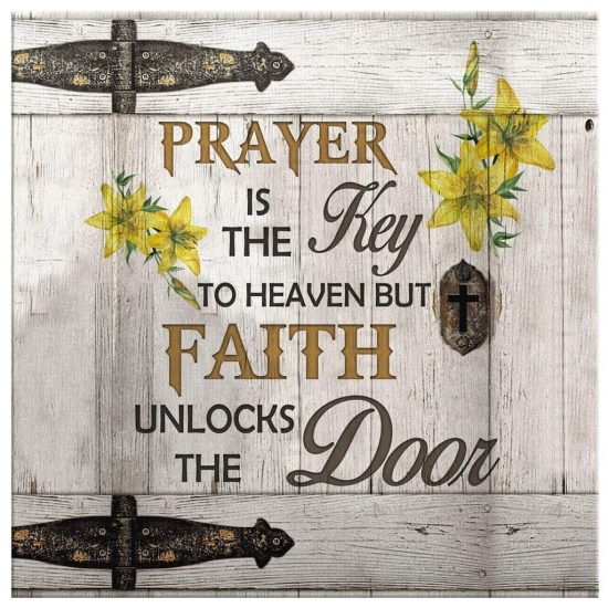 Prayer Is The Key To Heaven Canvas Wall Art 2