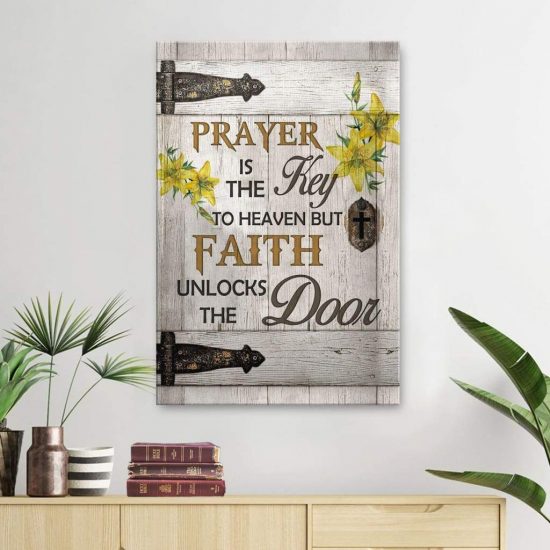 Prayer Is The Key To Heaven Canvas Wall Art