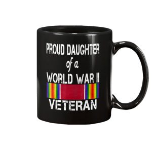 Proud Daughter Of A World War II Veteran US Military Mug 1