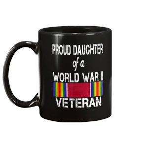 Proud Daughter Of A World War II Veteran US Military Mug 2