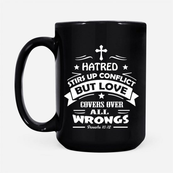 Proverbs 1012 Love Covers Over All Wrongs Coffee Mug 2