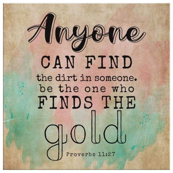 Proverbs 1127 Anyone Can Find The Dirt In Someone Canvas Wall Art 2