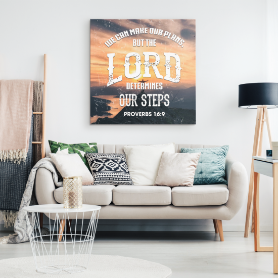 Proverbs 169 We Can Make Our Plans But The Lord Determines Our Steps Canvas Wall Art 1
