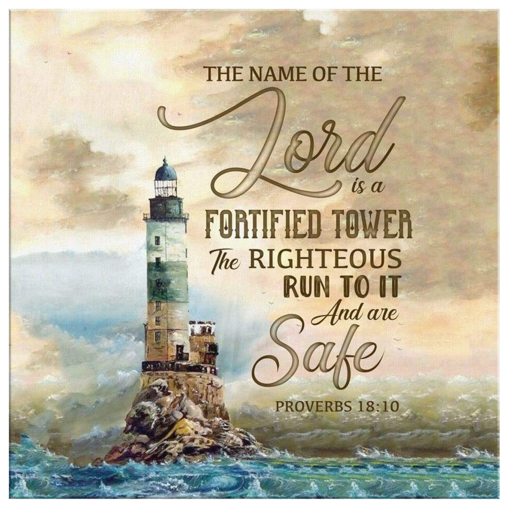 Proverbs-1810-The-Name-Of-The-Lord-Is-A-Fortified-Tower-Canvas-Wall-Art-2 Proverbs 1810 The Name Of The Lord Is A Fortified Tower Canvas Wall Art 2