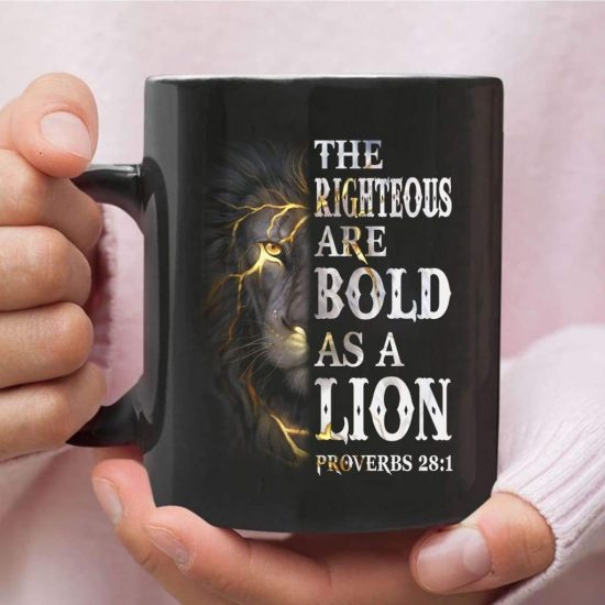 Proverbs 28:1 The Righteous Are Bold As A Lion Coffee Mug