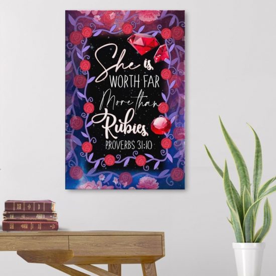 Proverbs 31:10 She Is Worth Far More Than Rubies Bible Verse Wall Art Canvas