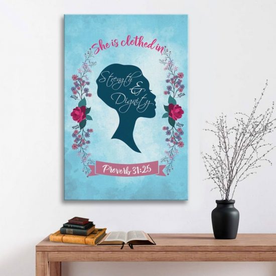 Proverbs 31:25 She Is Clothed In Strength And Dignity Canvas Wall Art