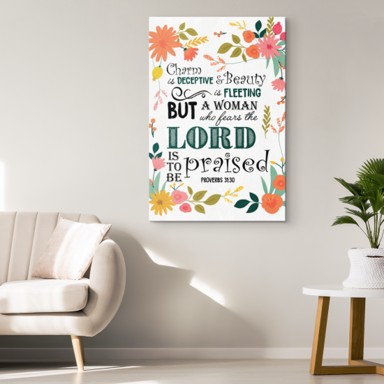 Proverbs 3130 A Woman Who Fears The Lord Is To Be Praised Canvas Wall Art 1 2