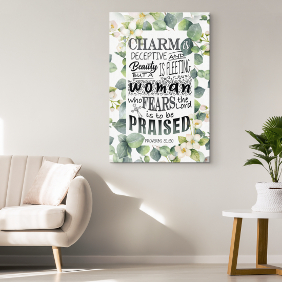 Proverbs 3130 A Woman Who Fears The Lord Is To Be Praised Canvas Wall Art 1 4