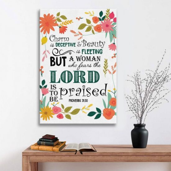 Proverbs 31:30 A Woman Who Fears The Lord Is To Be Praised Canvas Wall Art