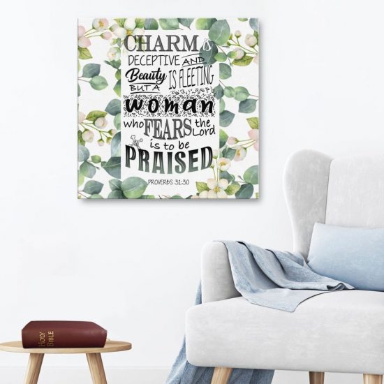 Proverbs 31:30 A Woman Who Fears The Lord Is To Be Praised Canvas Wall Art