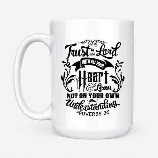 Proverbs 35 Trust In The Lord With All Your Heart Coffee Mug 2
