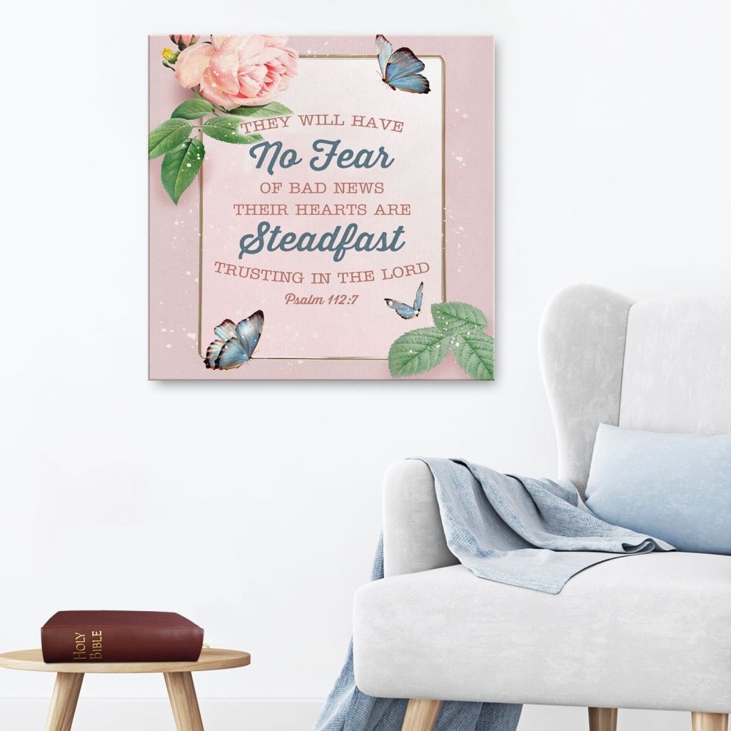Psalm 112:7 They Will Have No Fear Of Bad News Canvas Wall Art