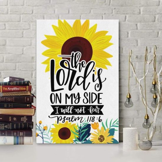 Psalm 118:6 The Lord Is On My Side I Will Not Fear Bible Verse Wall Art Canvas