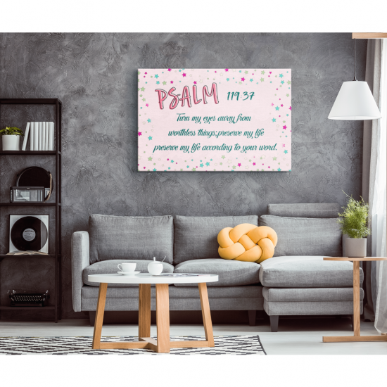 Psalm 11937 Turn My Eyes Away From Worthless Things Canvas Wall Art 1