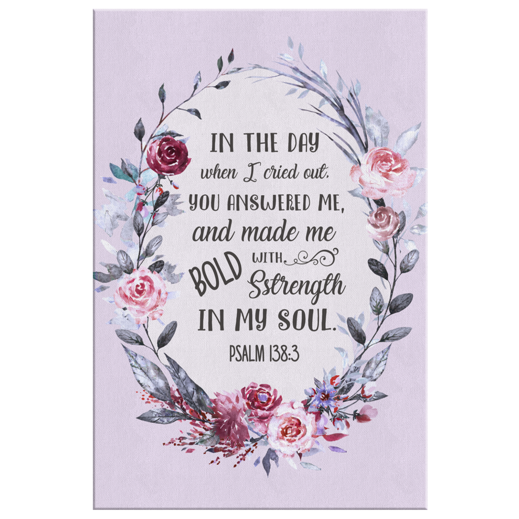 Psalm-1383-In-The-Day-When-I-Cried-Out-Canvas-Wall-Art-2 Psalm 1383 In The Day When I Cried Out Canvas Wall Art 2