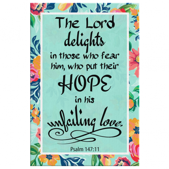 Psalm 14711 The Lord Delights In Those Who Fear Him Canvas Wall Art 2 2