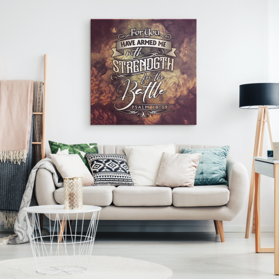 Psalm 1839 For You Have Armed Me With Strength For The Battle Canvas Wall Art 1