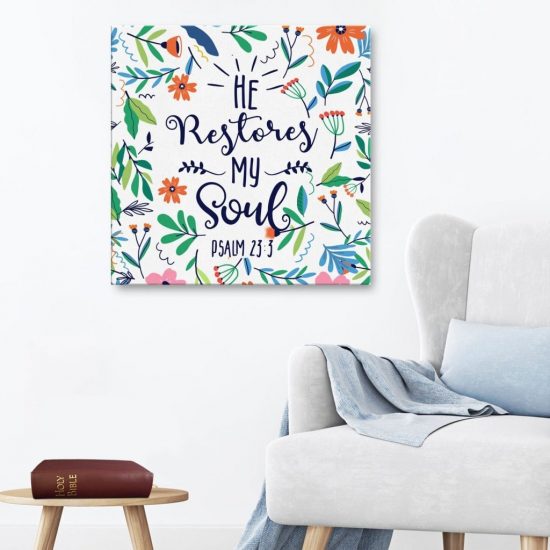 Psalm 23:3 He Restores My Soul Canvas Wall Art