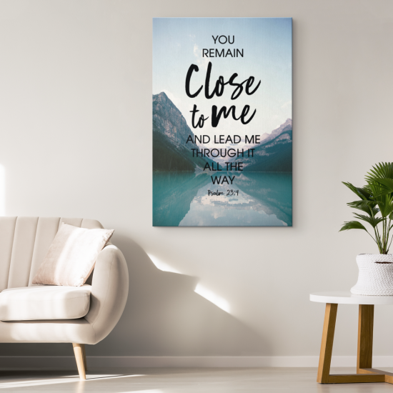 Psalm 234 You Remain Close To Me And ... Canvas Wall Art 1 1