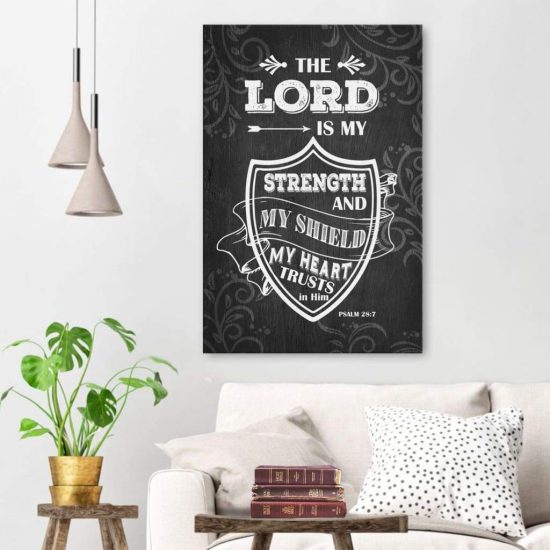 Psalm 28:7 The Lord Is My Strength And My Shield Bible Verse Wall Art Canvas Prints Wall Art Decor