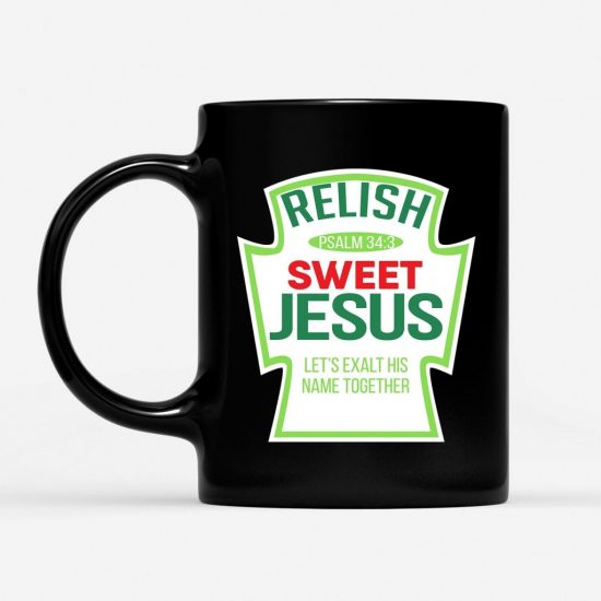 Psalm 343 Relish Sweet Jesus Coffee Mug 1