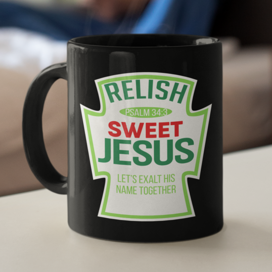 Psalm 34:3 Relish Sweet Jesus Coffee Mug