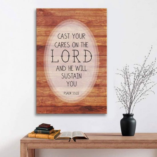 Psalm 55:22 Cast Your Cares On The Lord And He Will Sustain You Bible Verse Wall Art Canvas