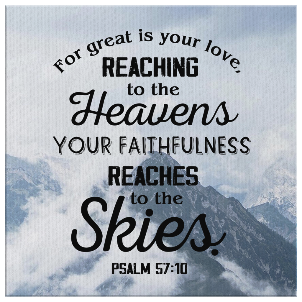 Psalm-5710-For-Great-Is-Your-Love-Reaching-To-The-Heaven-Canvas-Wall-Art-2 Psalm 5710 For Great Is Your Love Reaching To The Heaven Canvas Wall Art 2