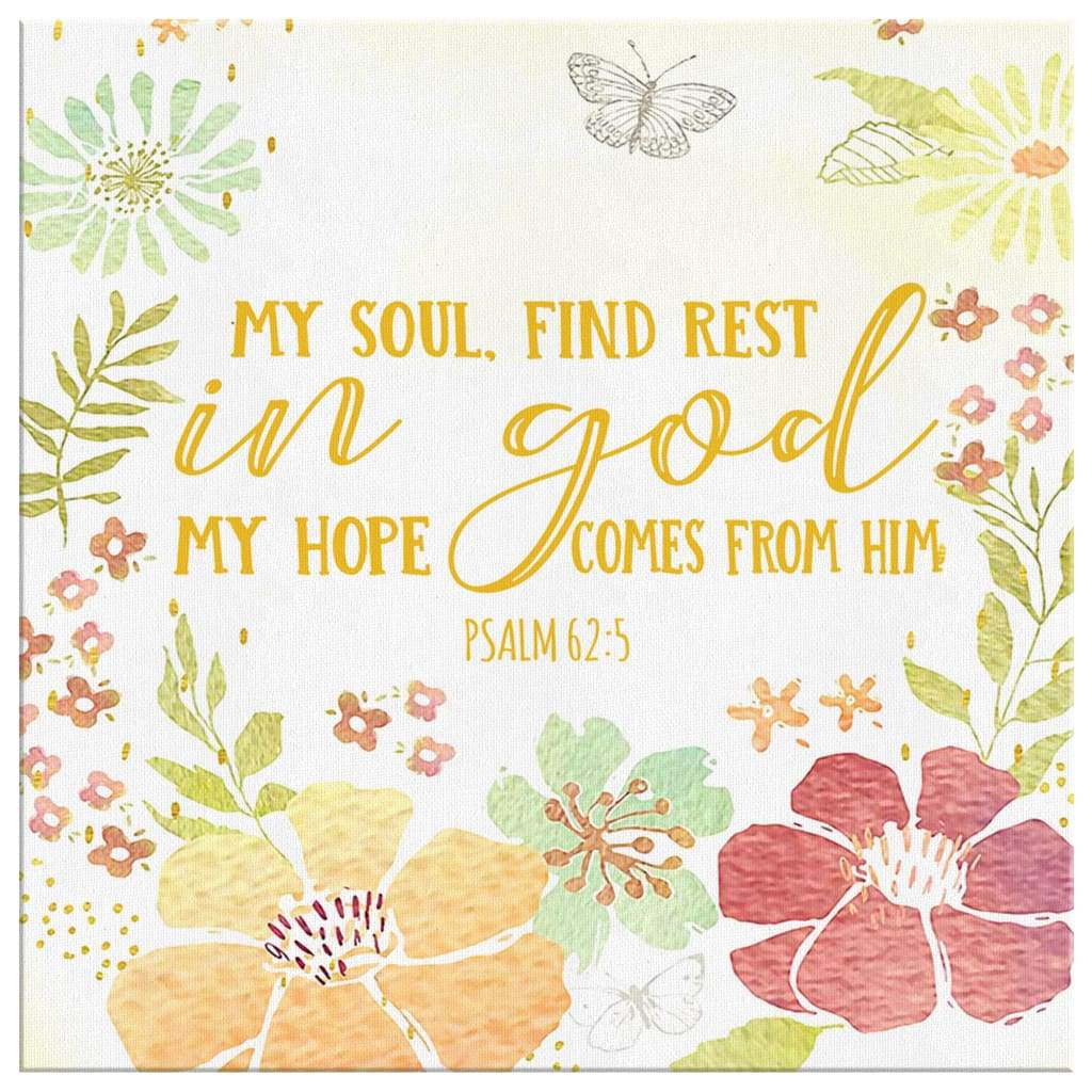Psalm-625-My-Soul-Find-Rest-In-God-Bible-Verse-Wall-Art-Canvas-2 Psalm 625 My Soul Find Rest In God Bible Verse Wall Art Canvas 2