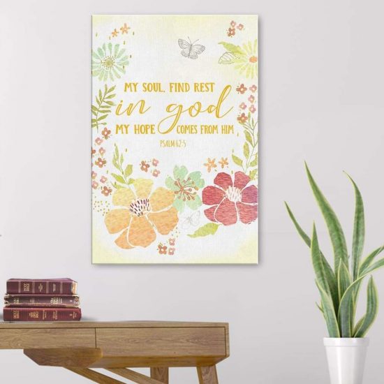 Psalm 62:5 My Soul Find Rest In God Canvas Wall Art - Bible Verse Wall Art