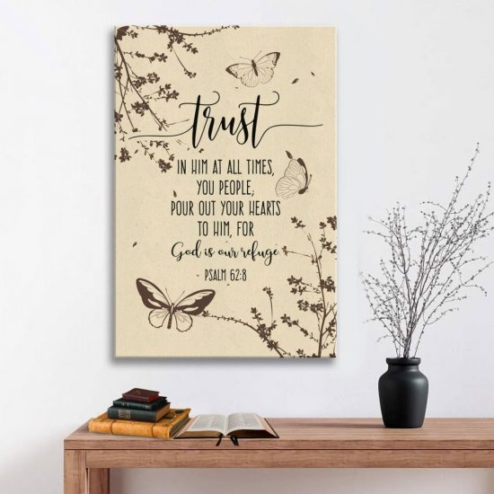 Psalm 62:8 Trust In Him At All Times Canvas Wall Art