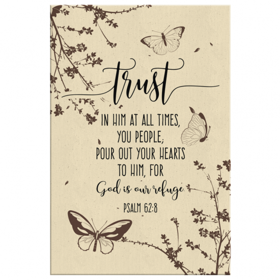 Psalm 628 Trust In Him At All Times Canvas Wall Art 2 1