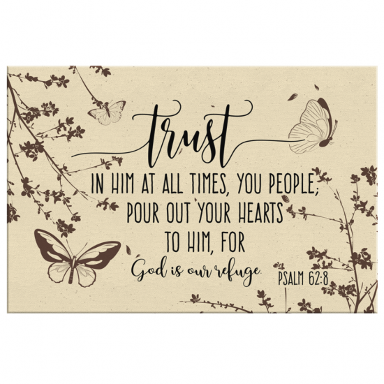 Psalm 628 Trust In Him At All Times Canvas Wall Art 2 2