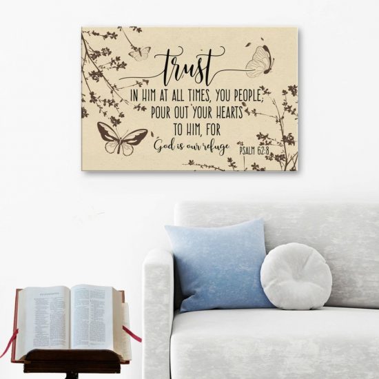 Psalm 62:8 Trust In Him At All Times Canvas Wall Art