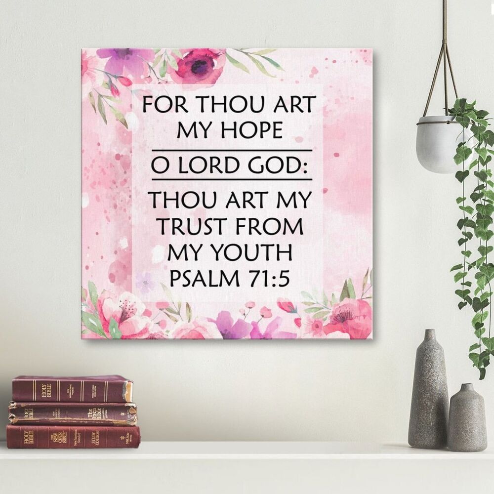 Psalm 71:5 For Thou Art My Hope