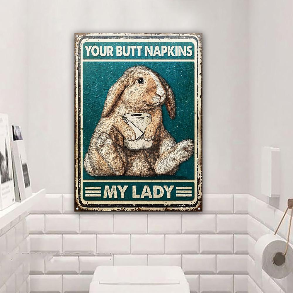 Rabbit Your Butt Napkins My Lady Customized Classic Metal Signs
