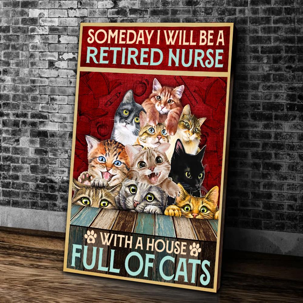 Retired Nurse - With A House Full Of Cats Canvas Prints Wall Art Decor