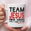 Romans 10:9 Team Jesus Now Hiring Apply From Within Coffee Mug