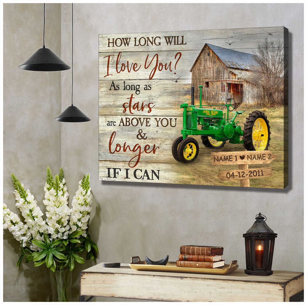 Romantic-Personalized-Old-Barn-And-John-Deere-Tractor-How-Long-Will-I-Love-You-Custom-Name-And-Date-Farmhouse-Canvas-Prints-Wall-Art-Decor-2 Romantic Personalized Old Barn And John Deere Tractor How Long Will I Love You Custom Name And Date Farmhouse Canvas Prints Wall Art Decor 2