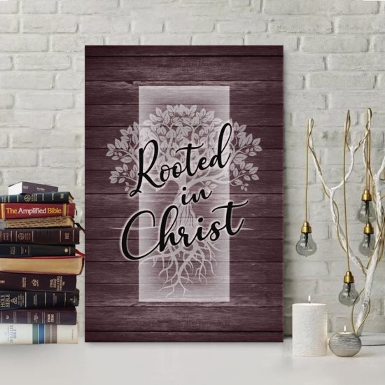Rooted In Christ Canvas Wall Art