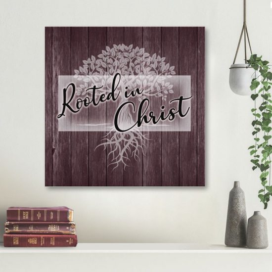 Rooted In Christ Canvas Wall Art