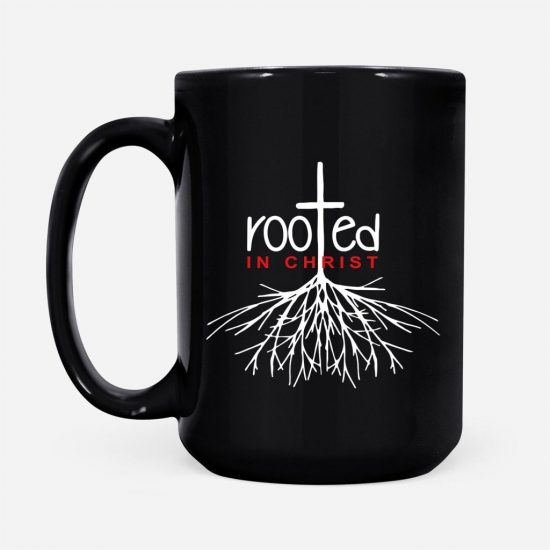 Rooted In Christ Coffee Mug 2