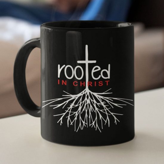 Rooted In Christ Coffee Mug