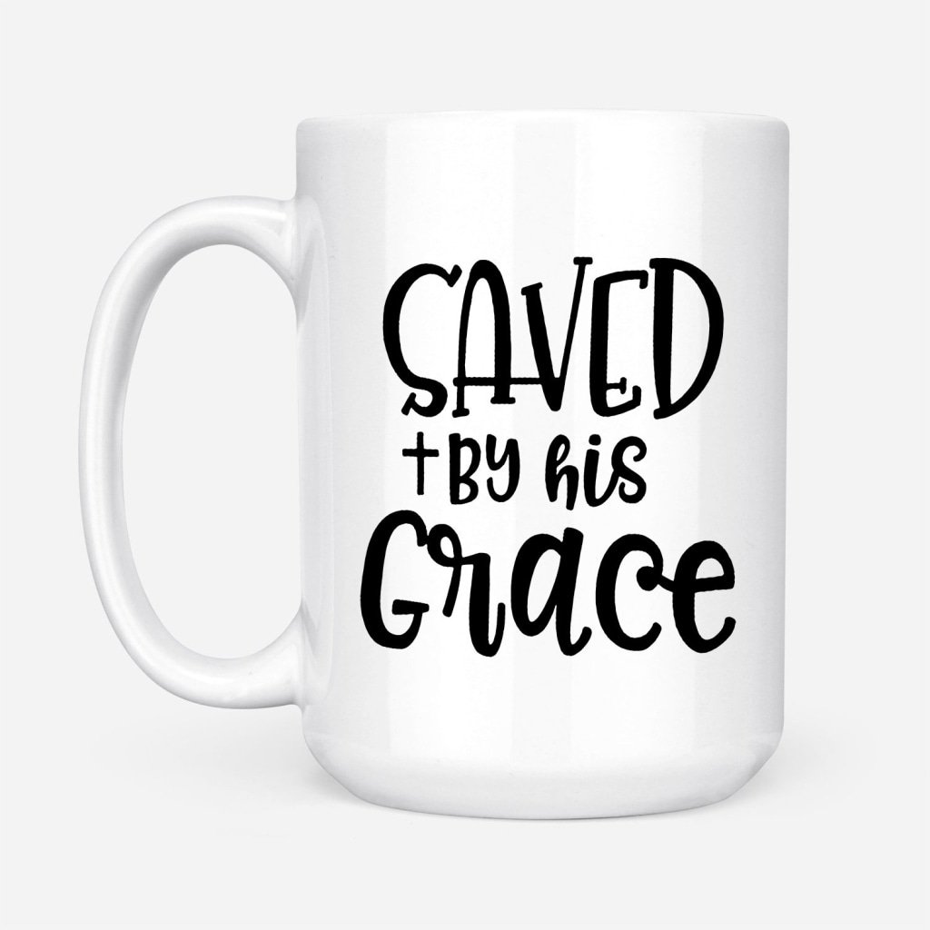 Saved-By-His-Grace-Coffee-Mug-2 Saved By His Grace Coffee Mug 2