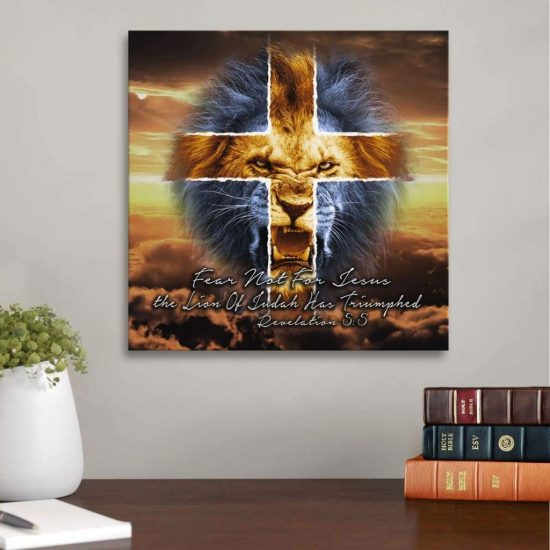 Scripture Wall Art: Fear Not For Jesus The Lion Of Judah Has Triumphed Canvas Print