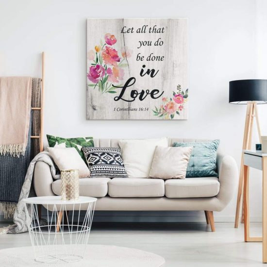 Scripture Wall Art Let All That You Do Be Done In Love 1 Corinthians 1614 Canvas Print 1