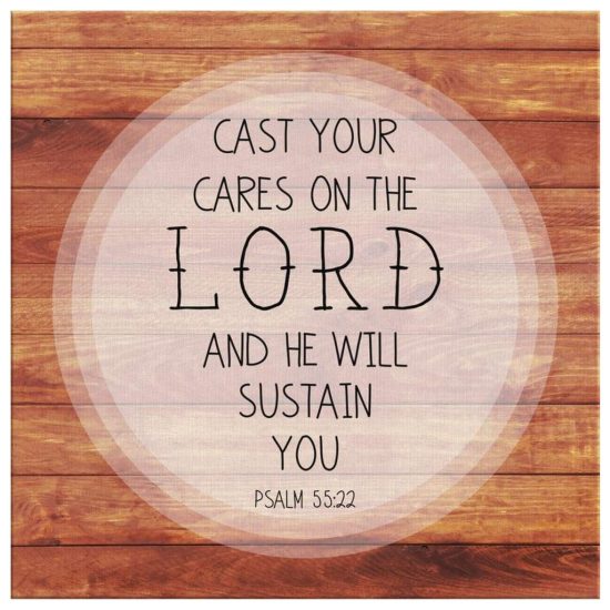 Scripture Wall Art Psalm 5522 Cast Your Cares On The Lord And He Will Sustain You Canvas Print 2