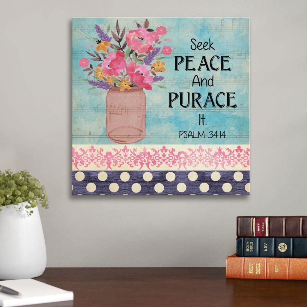 Seek Peace And Pursue It Psalm 34:14 Canvas Wall Art